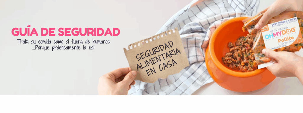 Guia de Seguridad Alimentaria de OHMYDOG para seguir en casa